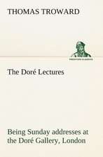 The Dore Lectures Being Sunday Addresses at the Dore Gallery, London, Given in Connection with the Higher Thought Centre: Light Passenger Locomotive of 1851 United States Bulletin 240, Contributions from the Museum of History and Technology