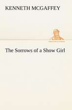 The Sorrows of a Show Girl