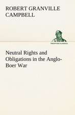 Neutral Rights and Obligations in the Anglo-Boer War