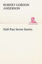 Half-Past Seven Stories