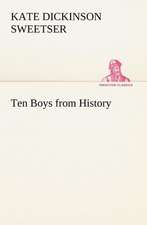 Ten Boys from History