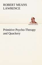 Primitive Psycho-Therapy and Quackery