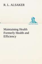 Maintaining Health Formerly Health and Efficiency