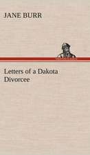 Letters of a Dakota Divorcee