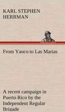 From Yauco to Las Marias a Recent Campaign in Puerto Rico by the Independent Regular Brigade Under the Command of Brig. General Schwan: Light Passenger Locomotive of 1851 United States Bulletin 240, Contributions from the Museum of History and Technology