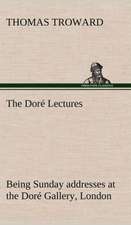 The Dor Lectures Being Sunday Addresses at the Dor Gallery, London, Given in Connection with the Higher Thought Centre: Light Passenger Locomotive of 1851 United States Bulletin 240, Contributions from the Museum of History and Technology