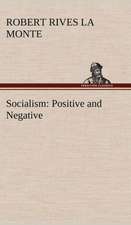 Socialism: Positive and Negative