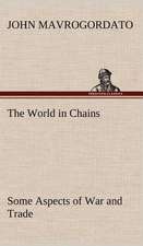 The World in Chains Some Aspects of War and Trade