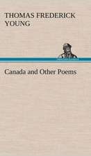 Canada and Other Poems