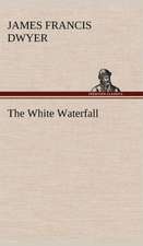 The White Waterfall