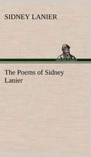 The Poems of Sidney Lanier