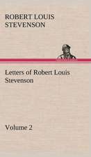 Letters of Robert Louis Stevenson - Volume 2