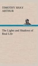 The Lights and Shadows of Real Life