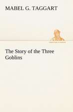 The Story of the Three Goblins