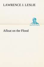 Afloat on the Flood