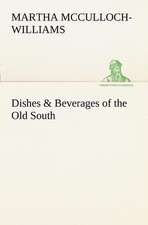 Dishes & Beverages of the Old South