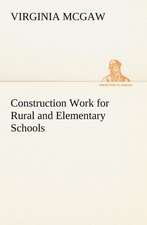 Construction Work for Rural and Elementary Schools