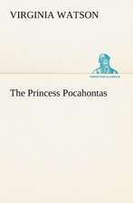 The Princess Pocahontas