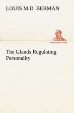 The Glands Regulating Personality