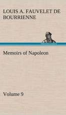 Memoirs of Napoleon - Volume 09