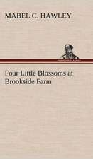 Four Little Blossoms at Brookside Farm