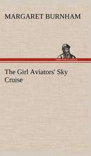 The Girl Aviators' Sky Cruise