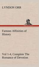 Famous Affinities of History, Vol 1-4, Complete the Romance of Devotion: The Rights of Man