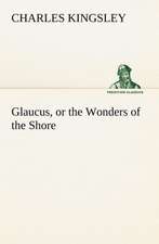 Glaucus, or the Wonders of the Shore