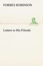 Letters to His Friends