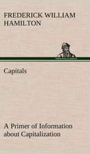Capitals a Primer of Information about Capitalization with Some Practical Typographic Hints as to the Use of Capitals: With Genera