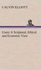 Usury a Scriptural, Ethical and Economic View: A Story of Australian Life