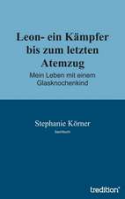 Leon- Ein Kampfer Bis Zum Letzten Atemzug: With Genera