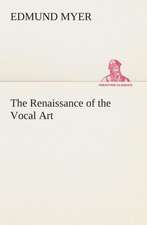 The Renaissance of the Vocal Art