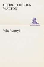 Why Worry?