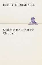 Studies in the Life of the Christian