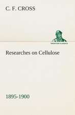 Researches on Cellulose 1895-1900