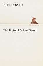 The Flying U's Last Stand