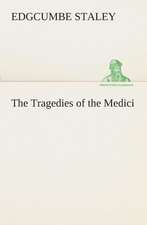 The Tragedies of the Medici