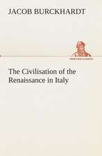 The Civilisation of the Renaissance in Italy