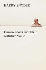 Human Foods and Their Nutritive Value