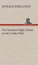 The Scranton High Chums on the Cinder Path