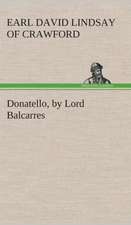 Donatello, by Lord Balcarres