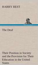 The Deaf Their Position in Society and the Provision for Their Education in the United States