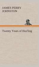 Twenty Years of Hus'ling