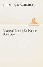 Viage Al Rio de La Plata y Paraguay: I El Loco de Bedlam