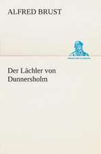 Der Lachler Von Dunnersholm: I El Loco de Bedlam