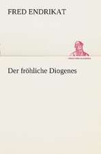 Der Frohliche Diogenes: I El Loco de Bedlam