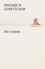 Die Colonie