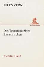 Das Testament Eines Excentrischen: Gesamtwerk