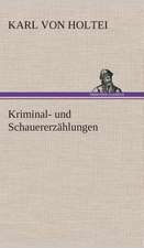 Kriminal- Und Schauererzahlungen: Gesamtwerk